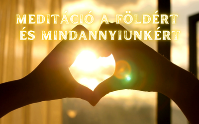 Meditáció a földért és mindannyiunkért_Fountes